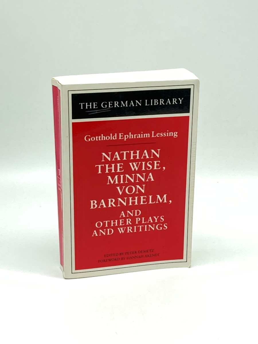 Nathan the Wise, Minna Von Barnhelm, and Other Plays and Writings Gotthold Ephraim Lessing