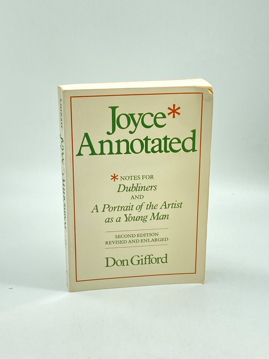 Joyce Annotated Notes for 'Dubliners' and 'A Portrait of the Artist As a Young Man'