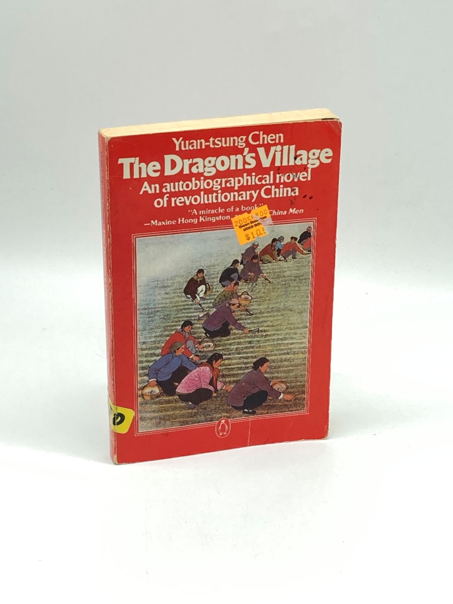 The Dragon's Village An Autobiographical Novel of Revolutionary China