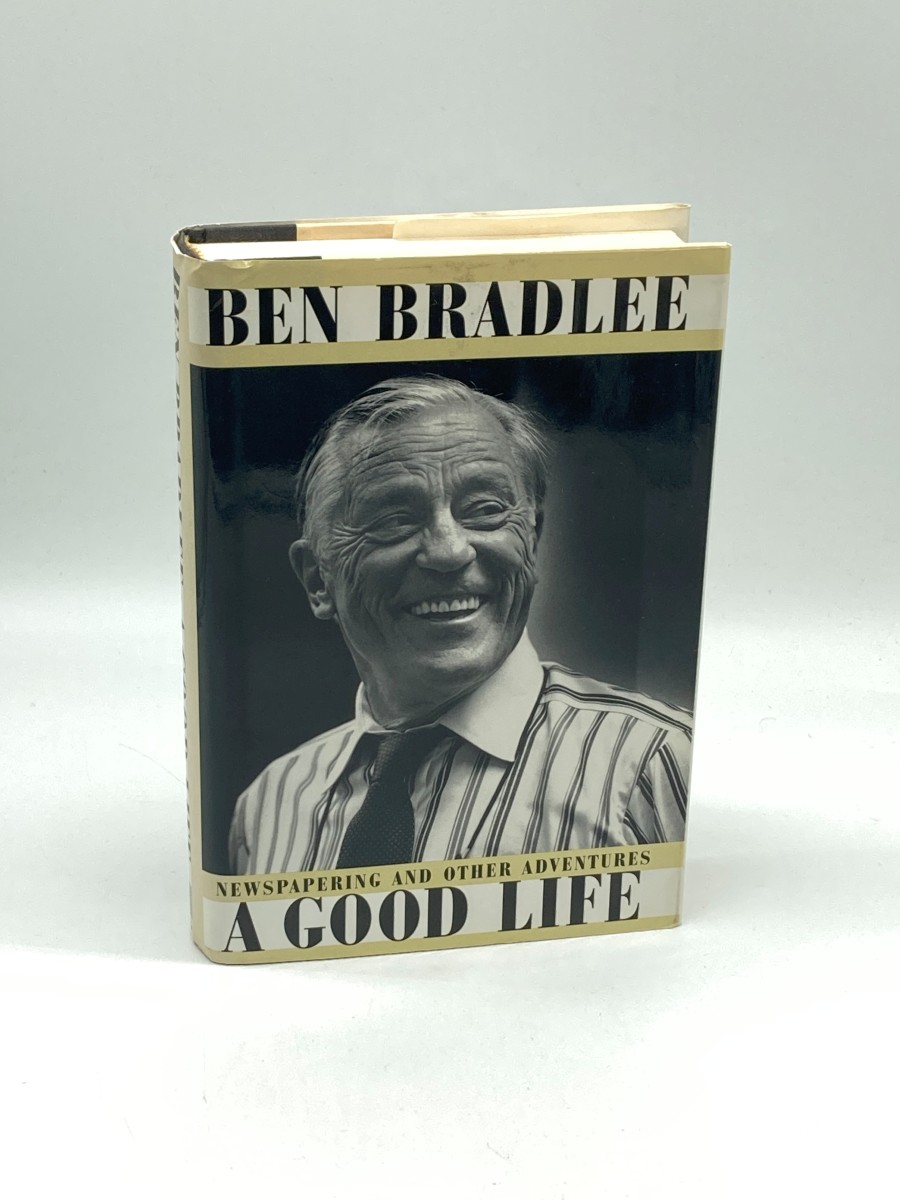 A Good Life Newspapering and Other Adventures