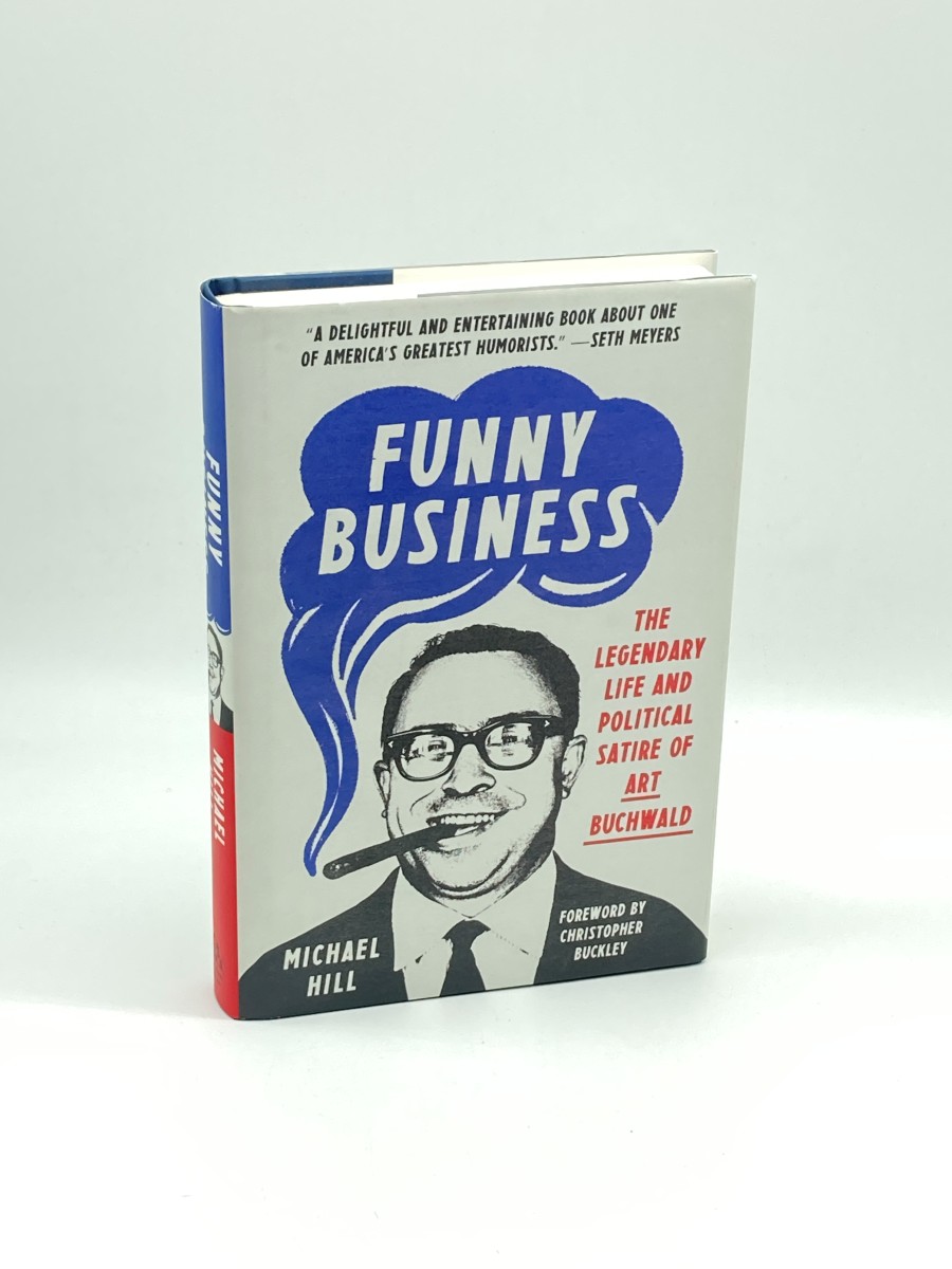 Image for Funny Business (First Printing) The Legendary Life and Political Satire of Art Buchwald Funny Business (First Printing) The Legendary Life and Political Satire of Art Buchwald