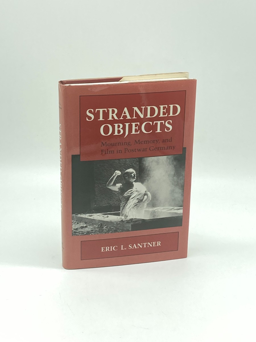 Stranded Objects Mourning, Memory, and Film in Postwar Germany
