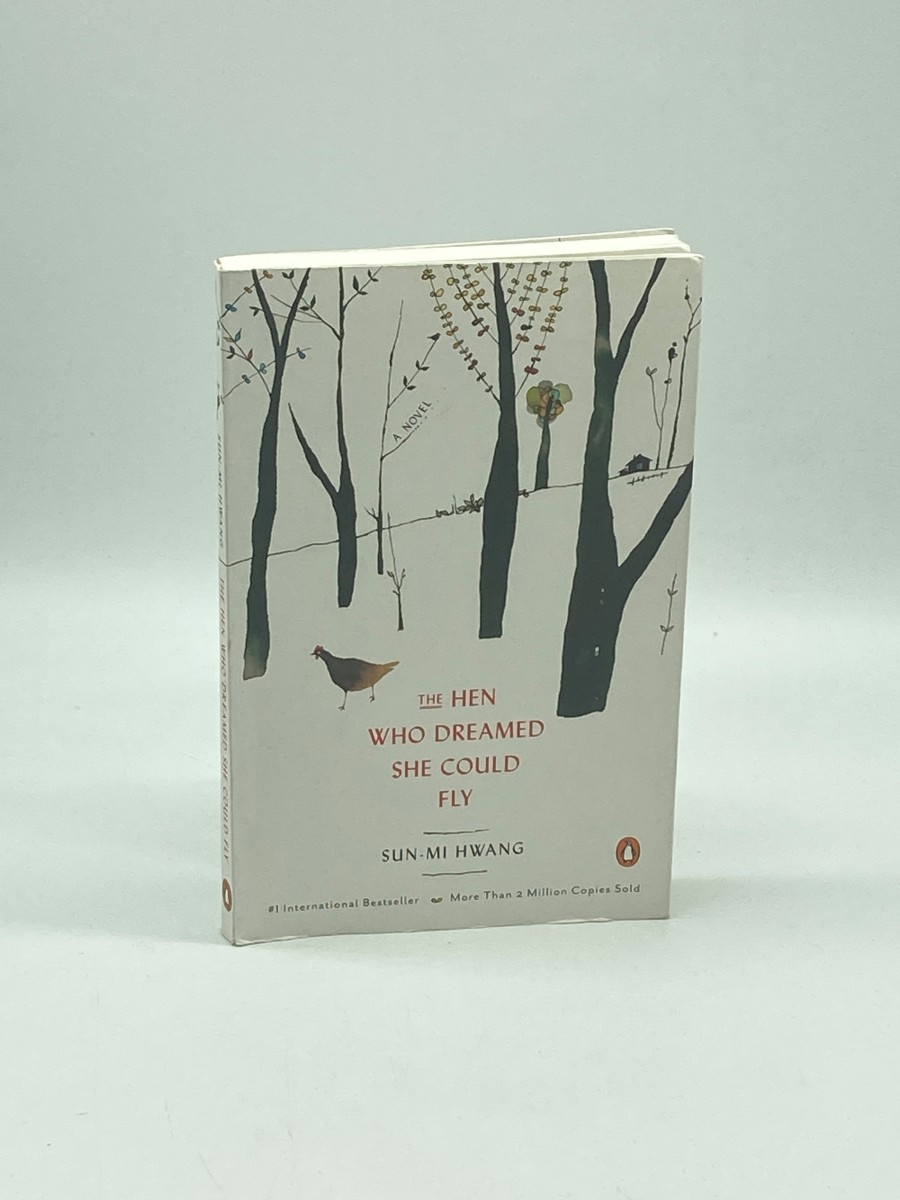The Hen Who Dreamed She Could Fly A Novel