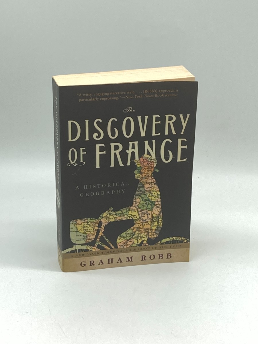 The Discovery of France A Historical Geography