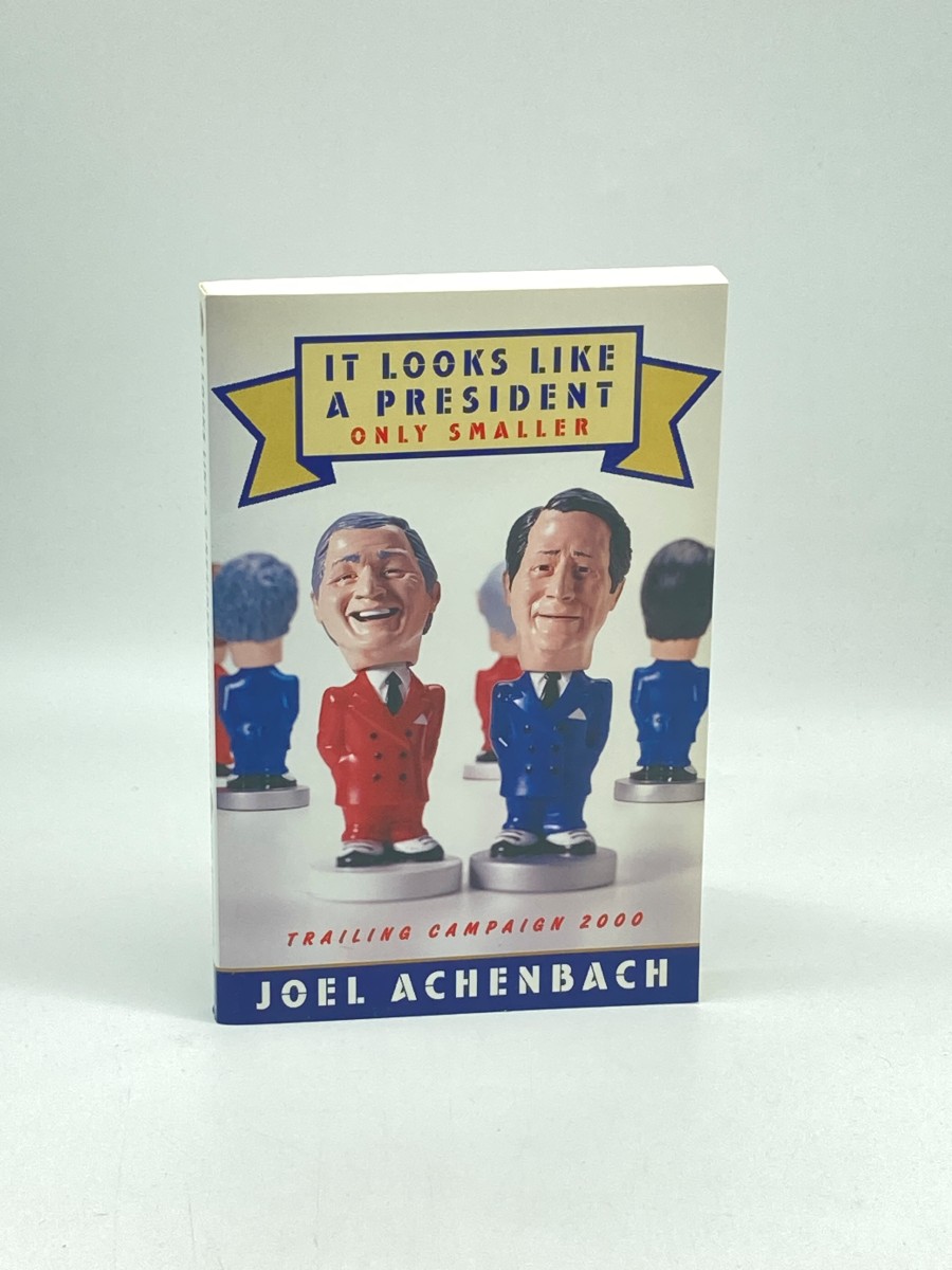 It Looks like a President Only Smaller (First Printing) Trailing Campaign 2000
