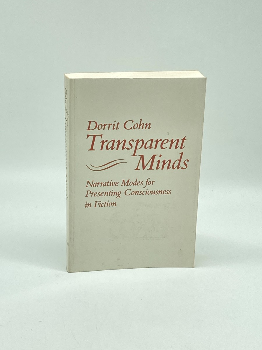 Transparent Minds Narrative Modes for Presenting Consciousness in Fiction