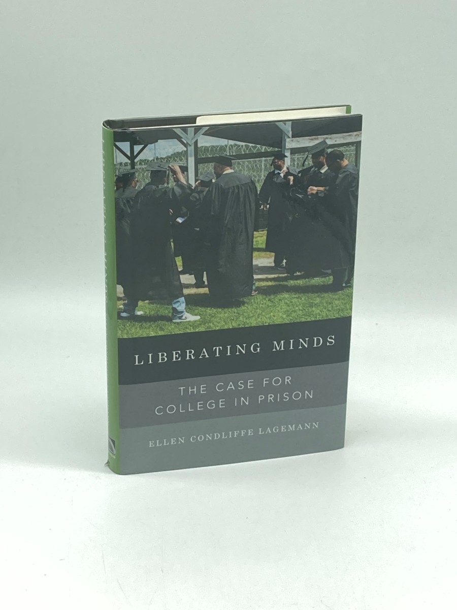 Liberating Minds (First Printing) The Case for College in Prison