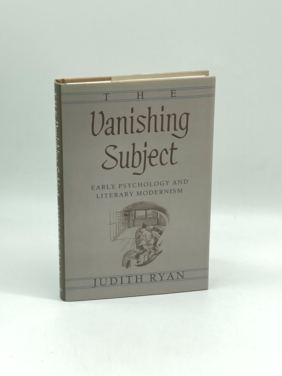 The Vanishing Subject Early Psychology and Literary Modernism