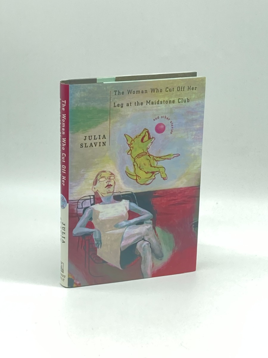 The Woman Who Cut off Her Leg At the Maidstone Club and Other Stories (Signed)