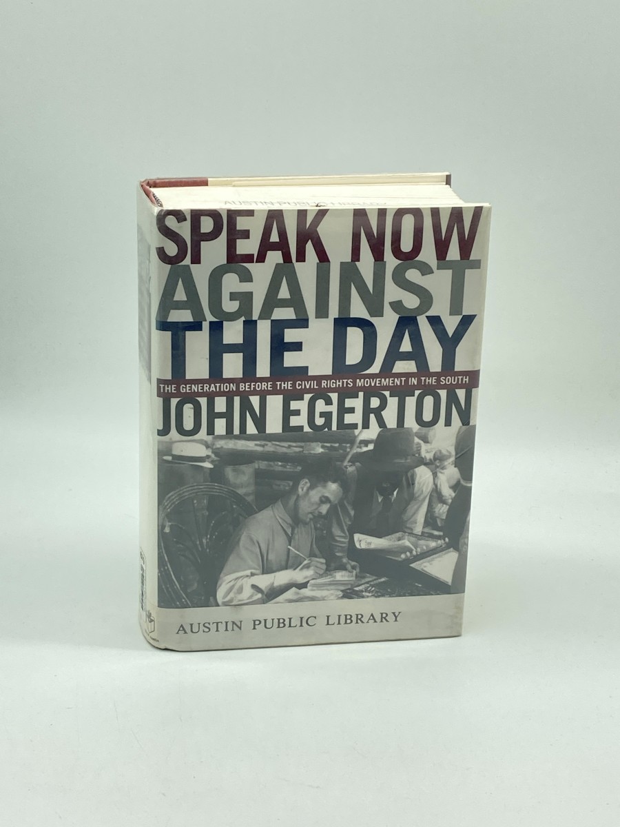 Speak Now Against the Day The Generation before the Civil Rights Movement in the South