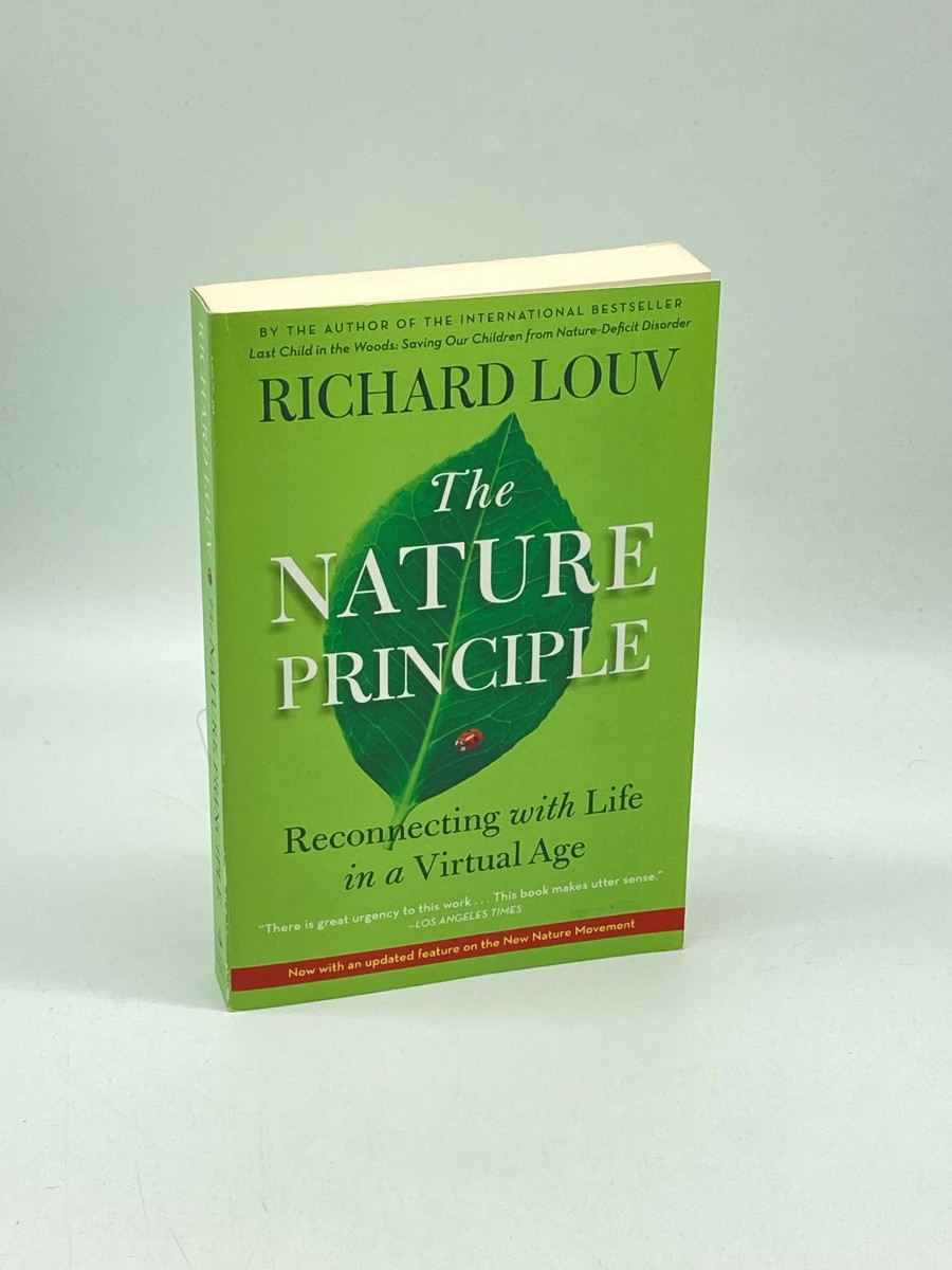 The Nature Principle Reconnecting with Life in a Virtual Age