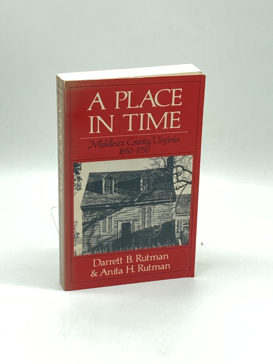 A Place in Time Middlesex County, Virginia, 1650-1750