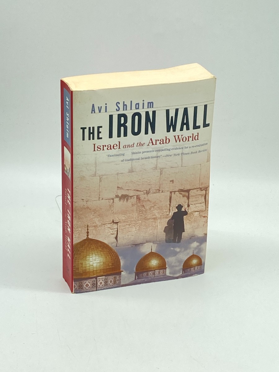 The Iron Wall Israel and the Arab World