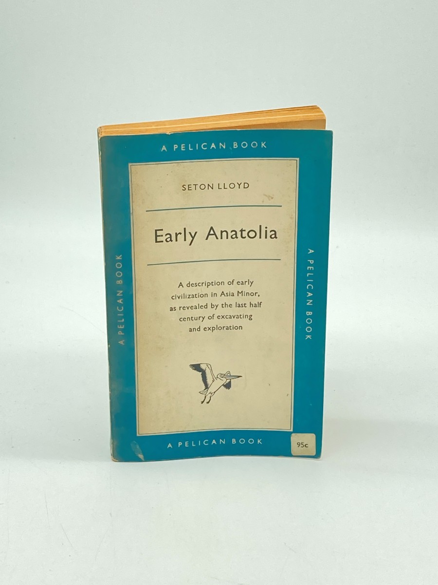 Early Anatolia The Archaeology of Asia Minor before the Greeks