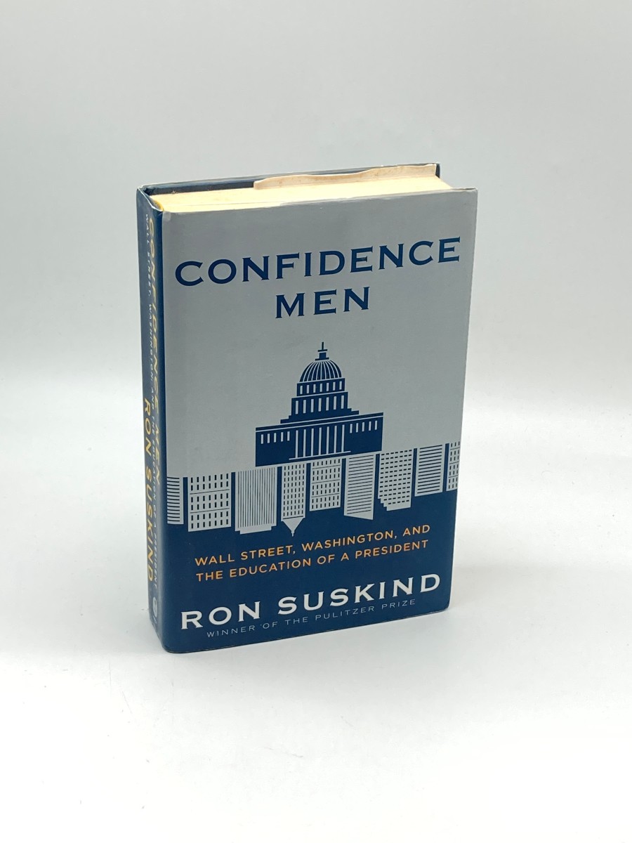 Confidence Men (First Printing) Wall Street, Washington, and the Education of a President