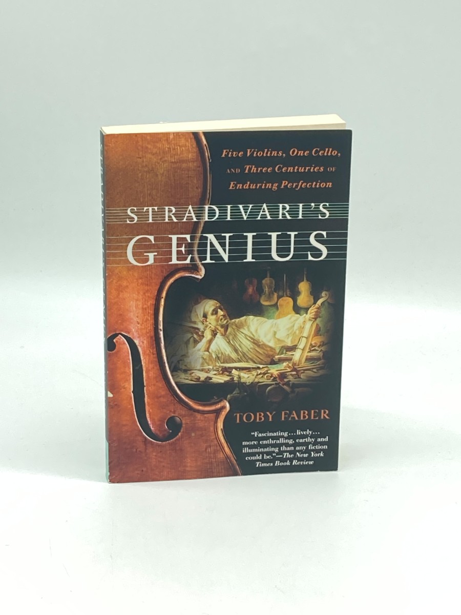 Stradivari's Genius Five Violins, One Cello, and Three Centuries of Enduring Perfection