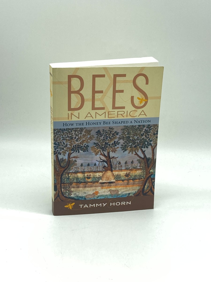 Bees in America How the Honey Bee Shaped a Nation