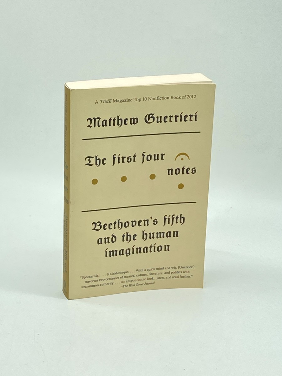 The First Four Notes Beethoven's Fifth and the Human Imagination