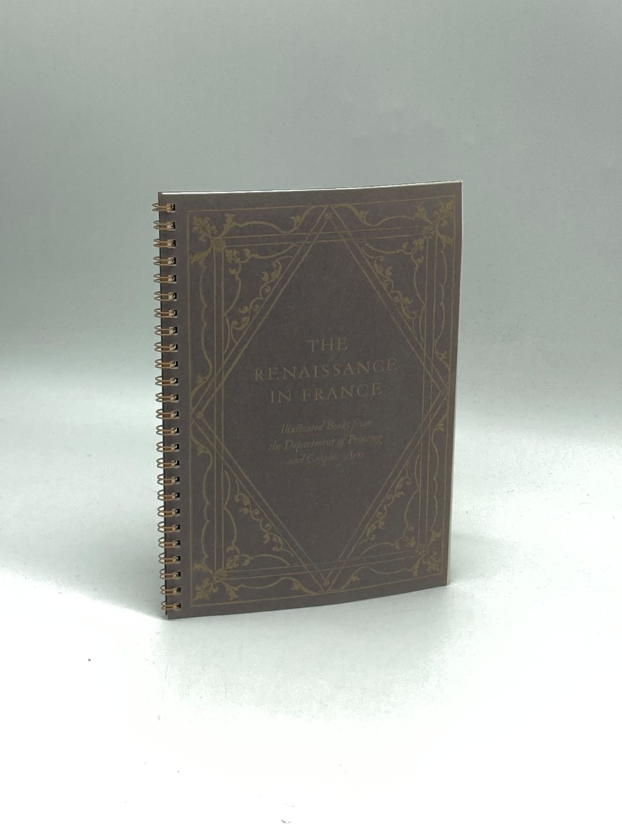 The Renaissance in France Illustrated Books from the Depertment of Printing and Graphic Arts