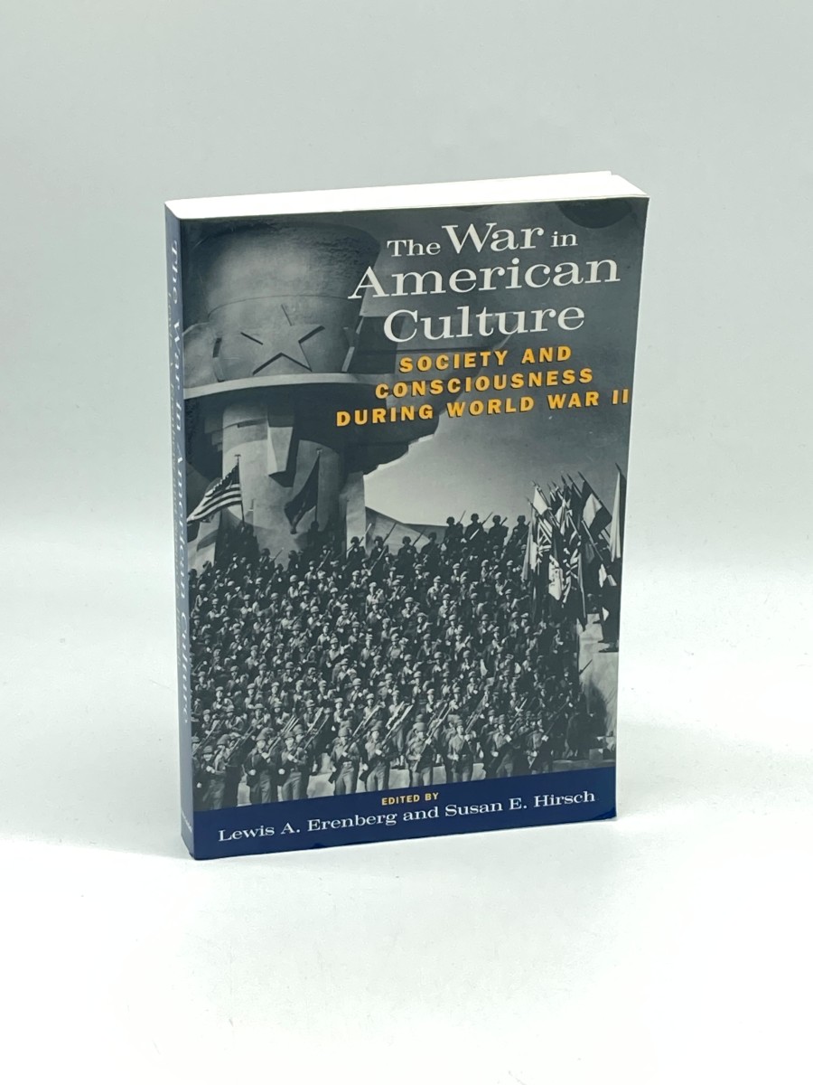 Image for The War in American Culture Society and Consciousness During World War II The War in American Culture Society and Consciousness During World War II