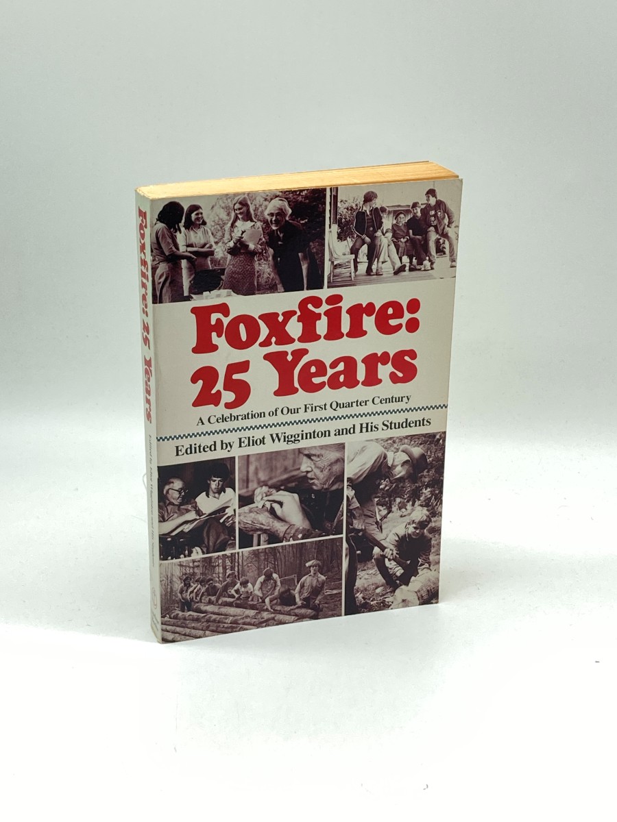 Foxfire (First Printing) 25 Years: a Celebration of Our First Quarter Century