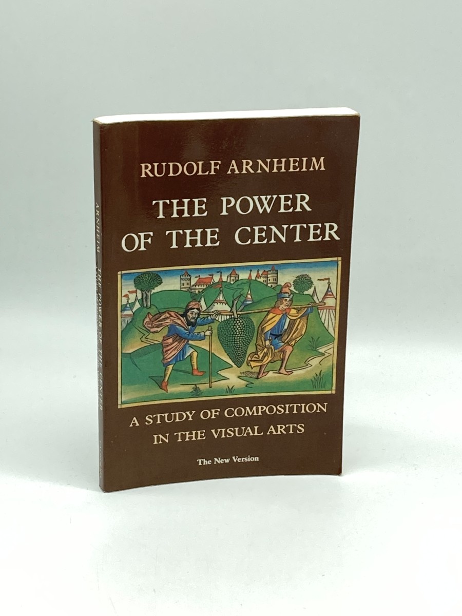 The Power of the Center A Study of Composition in the Visual Arts : the New Version