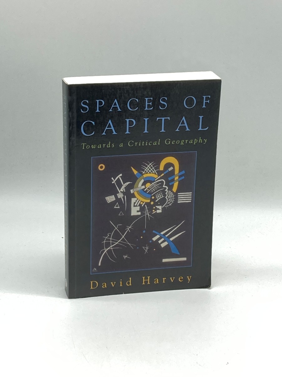 Spaces of Capital Towards a Critical Geography