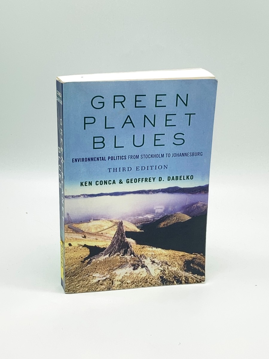 Green Planet Blues Environmental Politics from Stockholm to Johannesburg