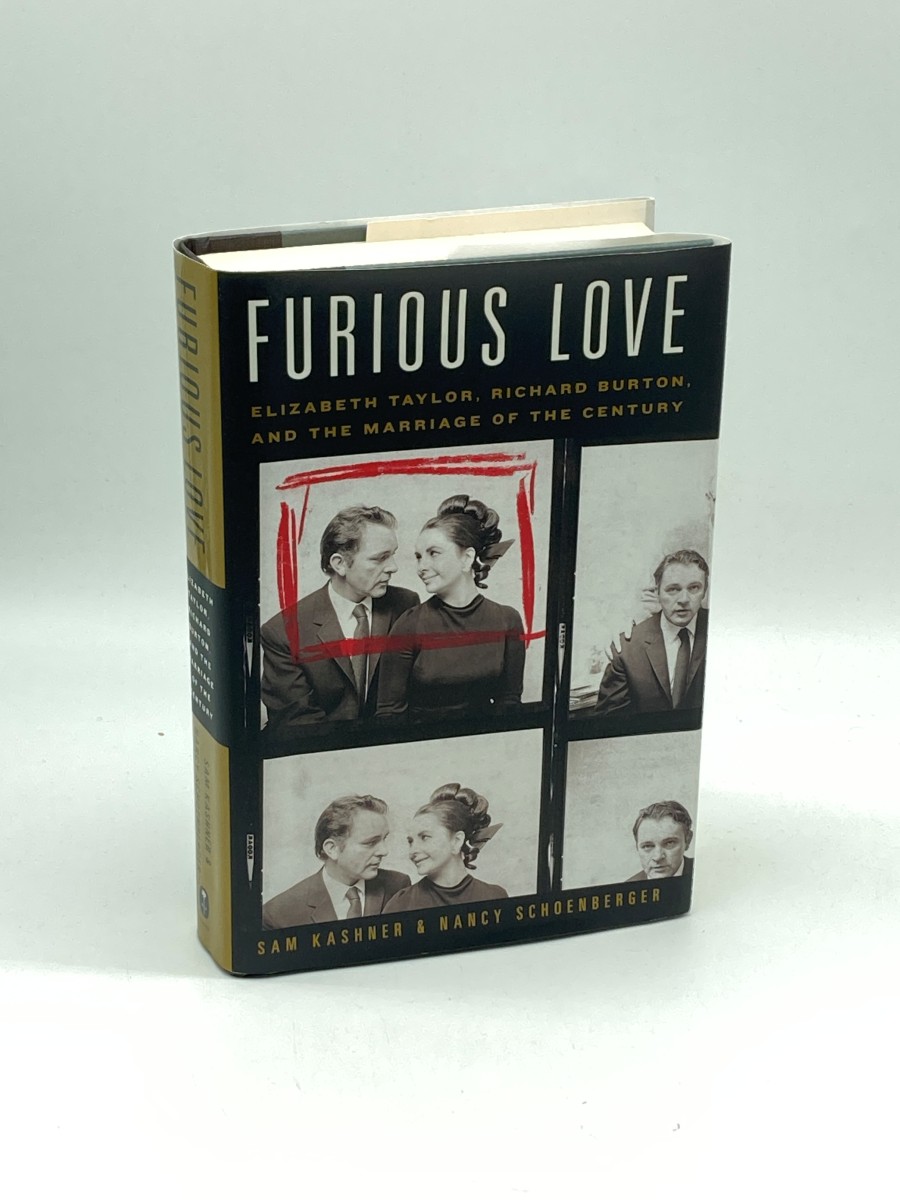 Furious Love (First Printing) Elizabeth Taylor, Richard Burton, and the Marriage of the Century