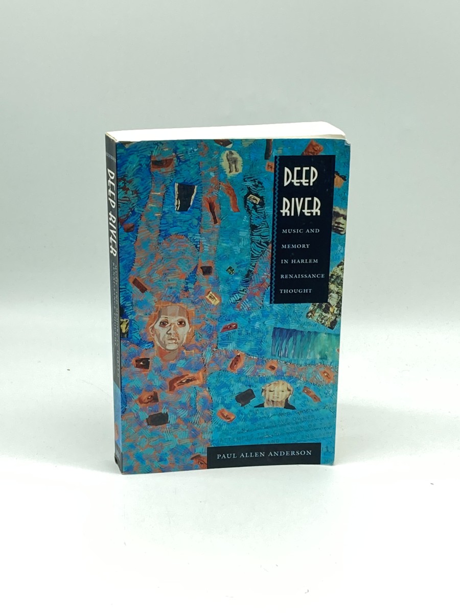 Deep River Music and Memory in Harlem Renaissance Thought