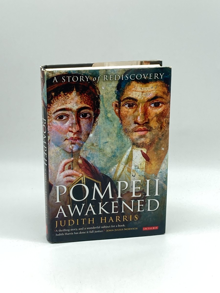 Pompeii Awakened A Story of Rediscovery