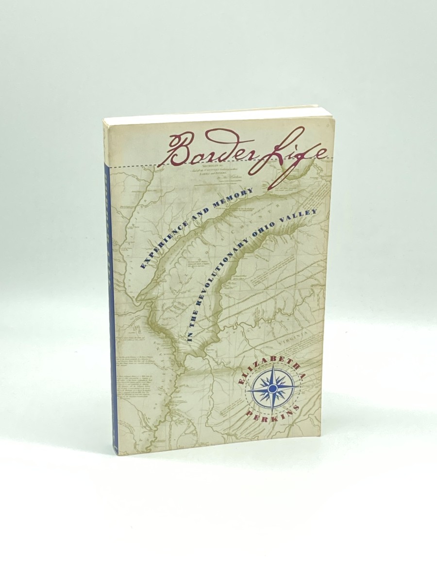 Border Life Experience and Memory in the Revolutionary Ohio Valley