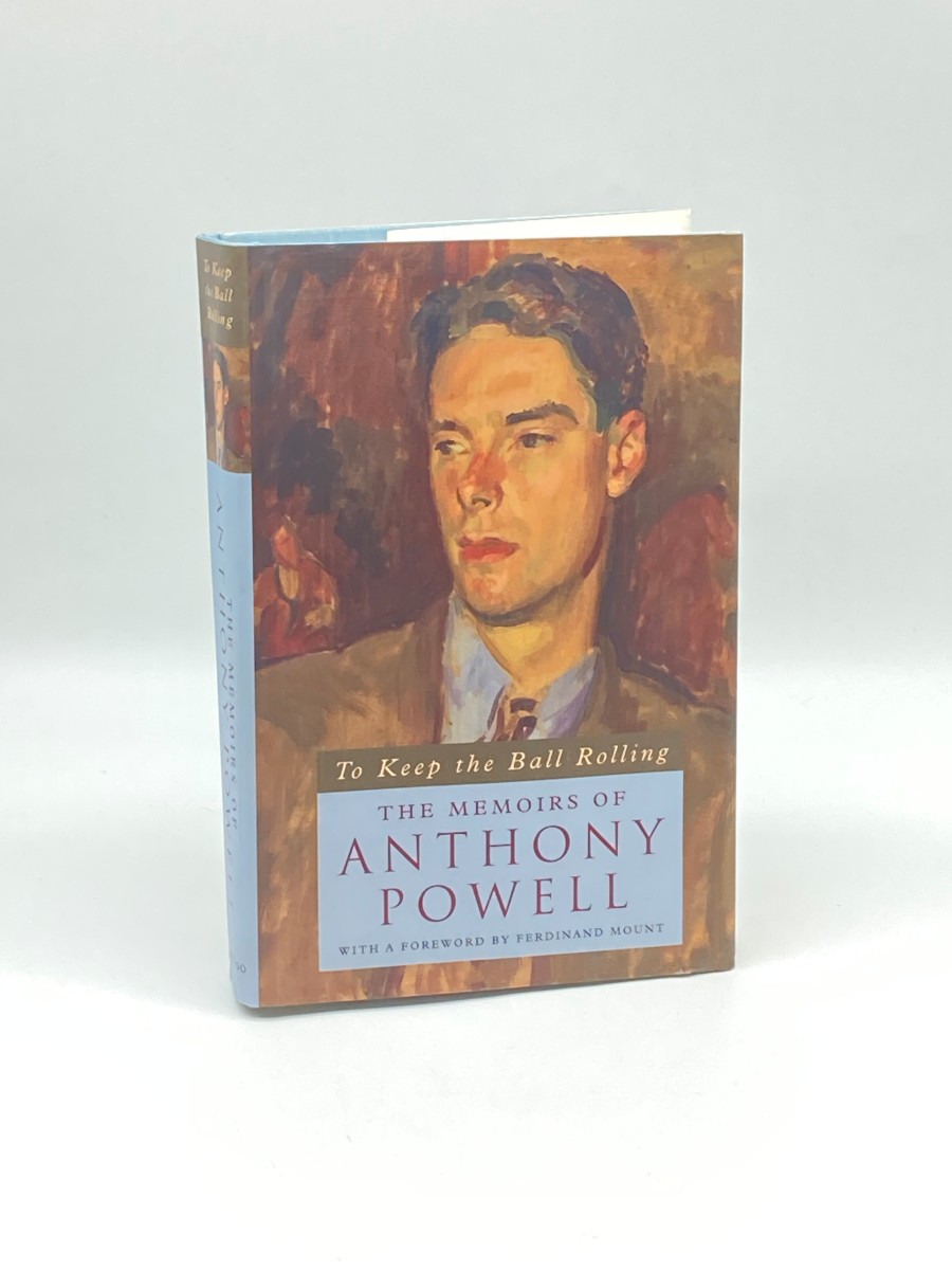 To Keep the Ball Rolling The Memoirs of Anthony Powell