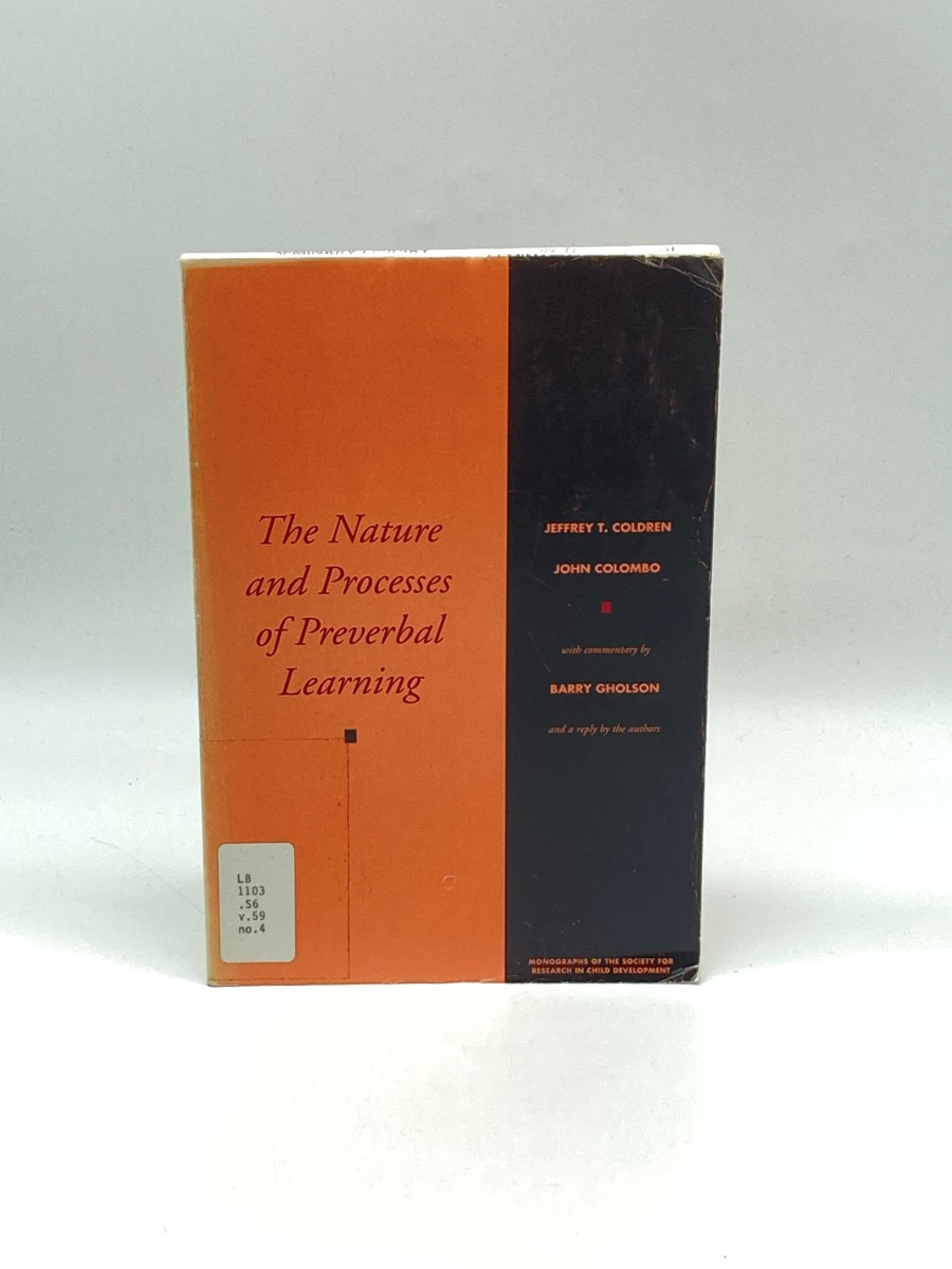 The Nature and Processes of Preverbal Learning Implications from Nine-Month-Old Infants' Discrimination Problem Solving