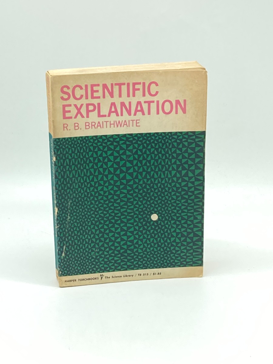 Scientific Explanation A Study of the Function of Theory, Probability and Law in Science