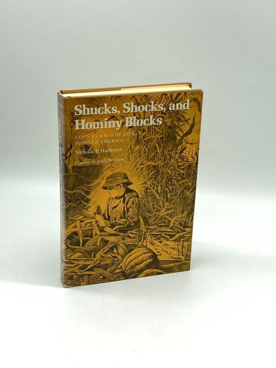 Image for Shucks, Shocks, and Hominy Blocks Corn As a Way of Life in Pioneer America Shucks, Shocks, and Hominy Blocks Corn As a Way of Life in Pioneer America