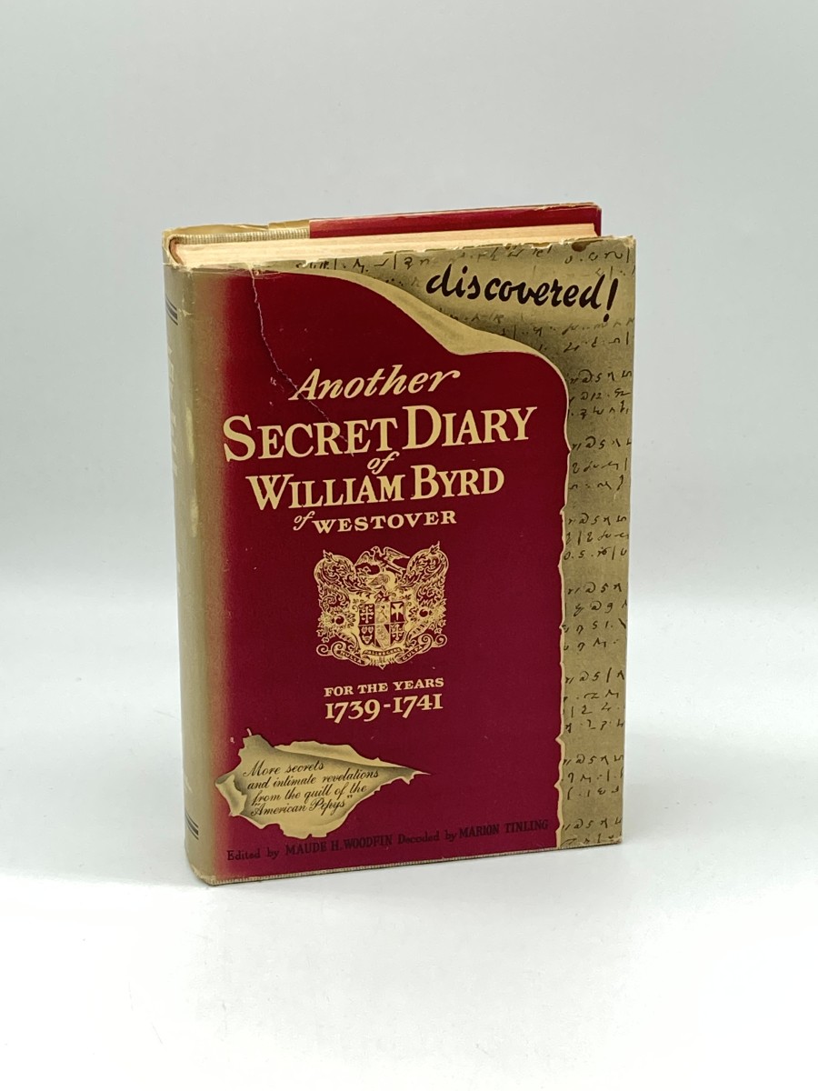 Another Secret Diary of William Byrd of Westover 1739-1741 With Letters & Literary Exercises 1696-1726