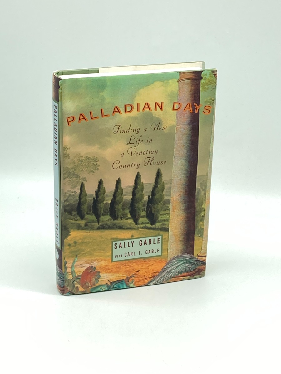 Palladian Days (Signed) Finding a New Life in a Venetian Country House
