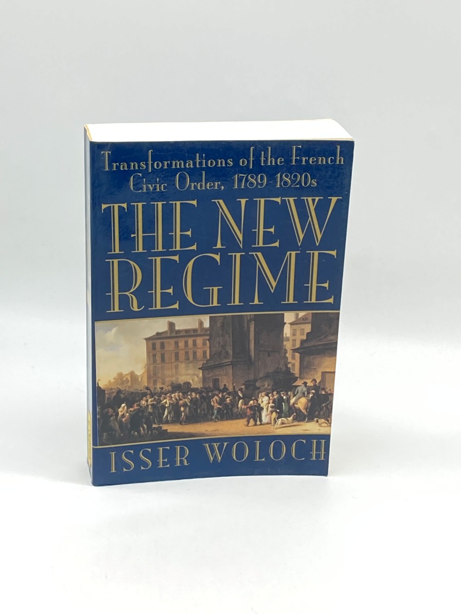 The New Regime Transformations of the French Civic Order, 1789-1820s