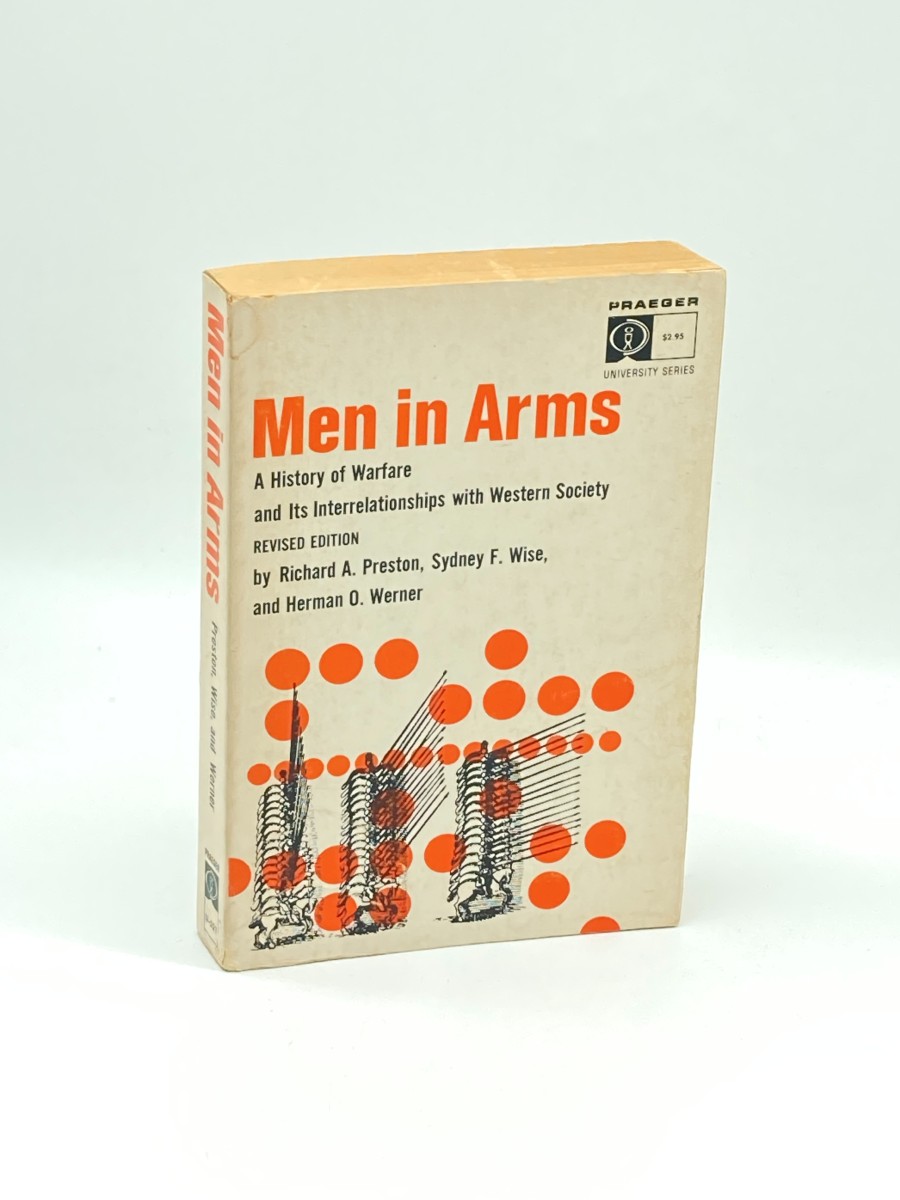 Image for Men in Arms A History of Warfare and its Interrelationships with Western Society Men in Arms A History of Warfare and its Interrelationships with Western Society