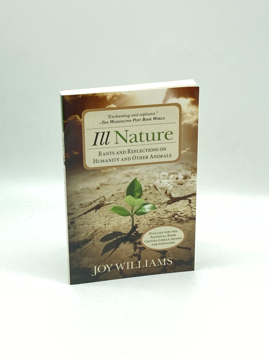 ILL Nature Rants and Reflections on Humanity and Other Animals