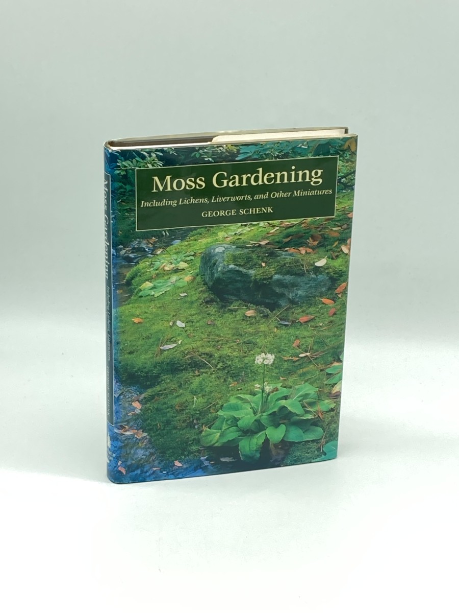 Moss Gardening Including Lichens, Liverworts, and Other Miniatures