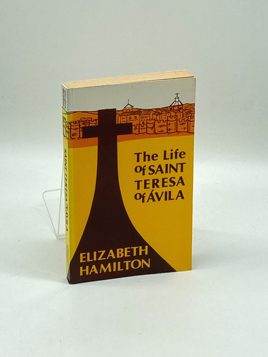 Image for The Life of Saint Teresa of Avila The Life of Saint Teresa of Avila