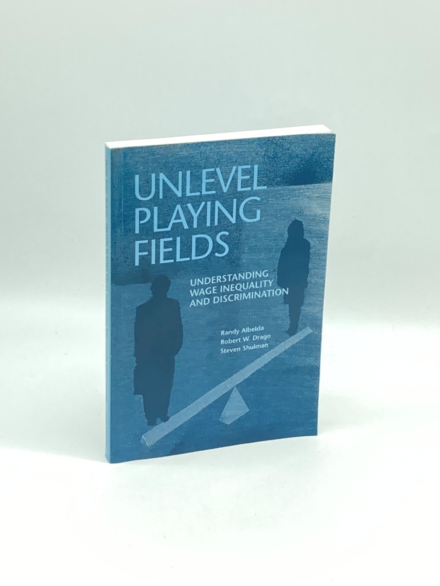 Image for Unlevel Playing Fields Understanding Wage Inequality and Discrimination Unlevel Playing Fields Understanding Wage Inequality and Discrimination