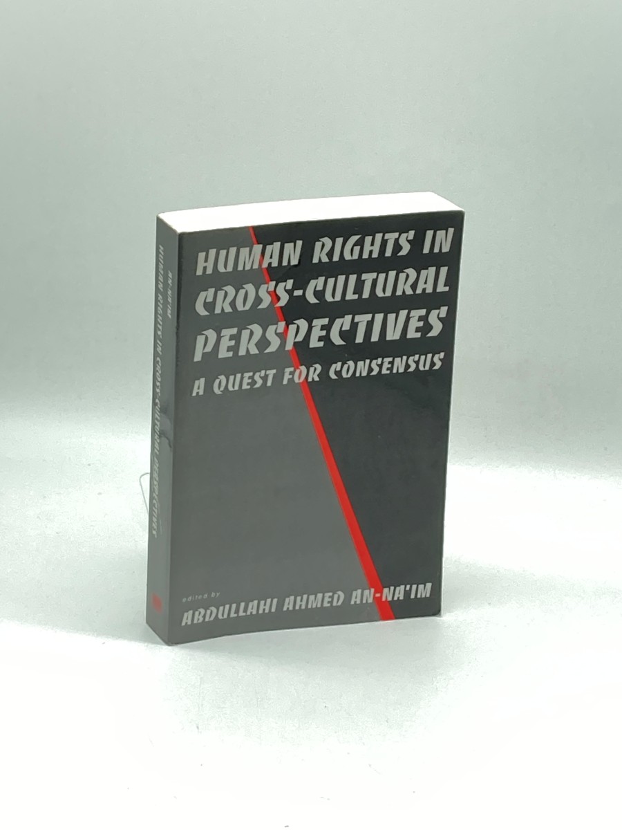 Human Rights in Cross-Cultural Perspectives A Quest for Consensus