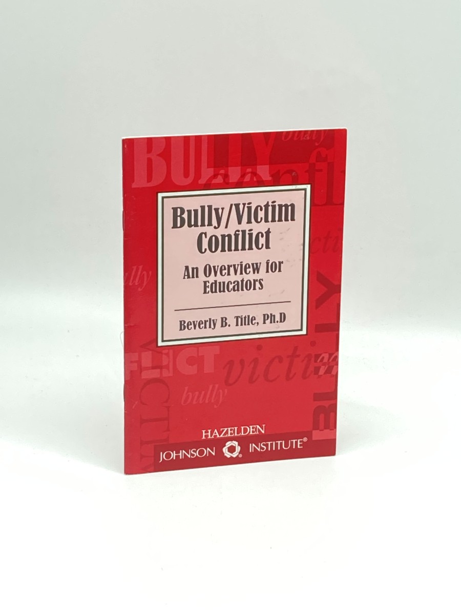 Bully / Victim Conflict An Overview for Educators