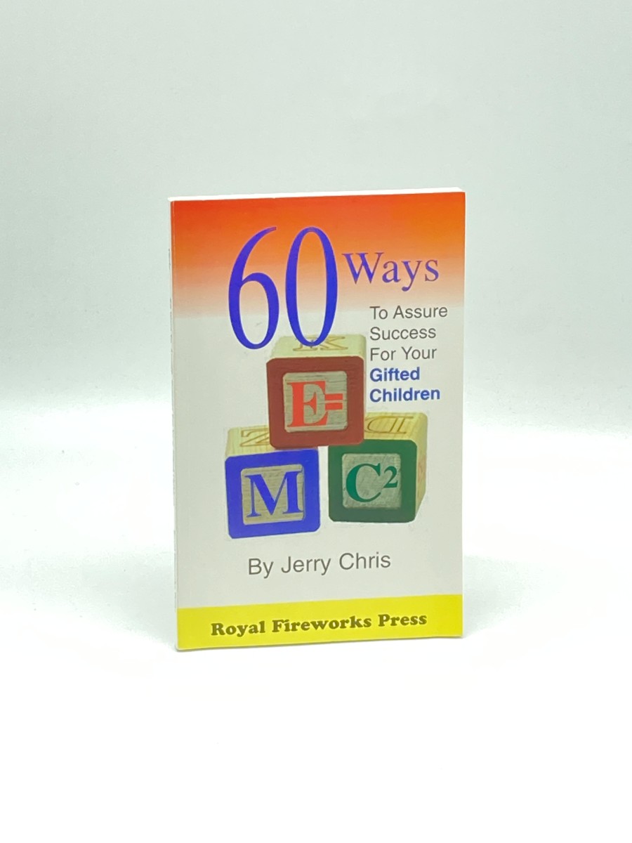 60 Ways to Assure Success for Your Gifted Children