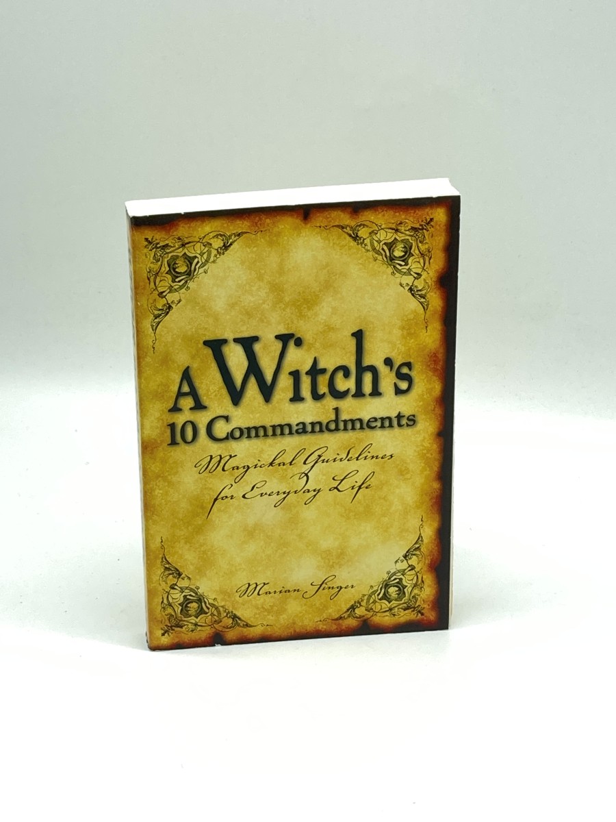 Image for A Witch's 10 Commandments Magickal Guidelines for Everyday Life A Witch's 10 Commandments Magickal Guidelines for Everyday Life