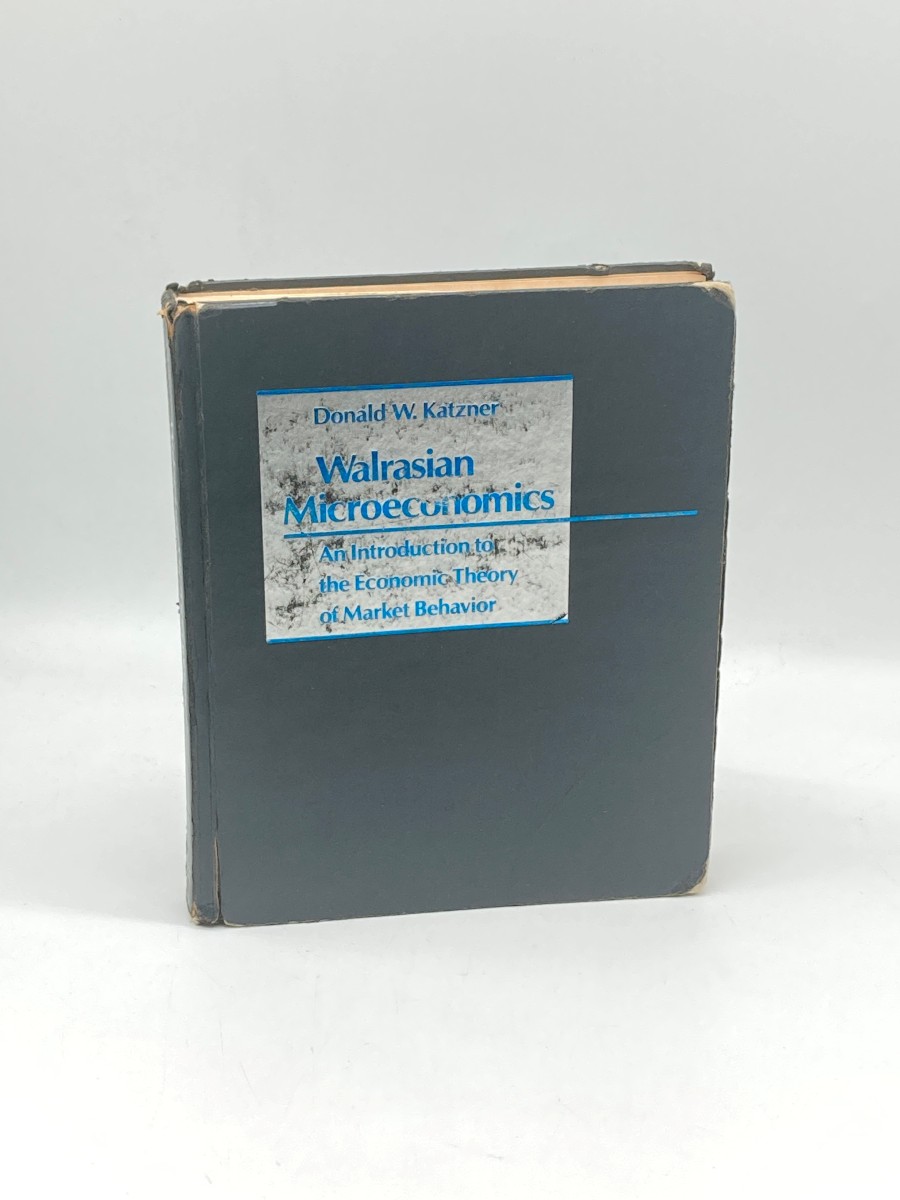 Image for Walrasian Microeconomics An Introduction to the Economic Theory of Market Behavior Walrasian Microeconomics An Introduction to the Economic Theory of Market Behavior