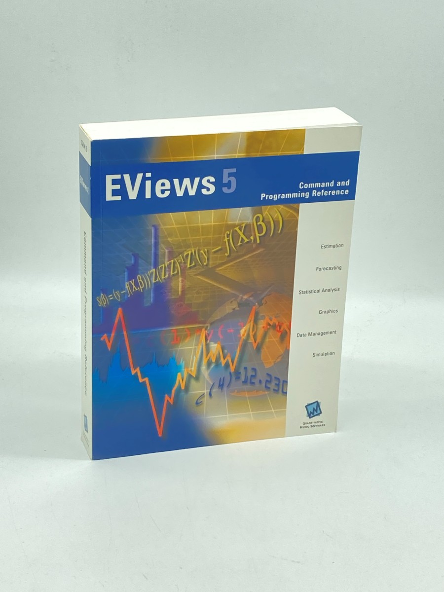 Eviews 5; Command and Programming Reference Estimation, Forecasting, Statistical Analysis, Graphics, Data Management, Simulation